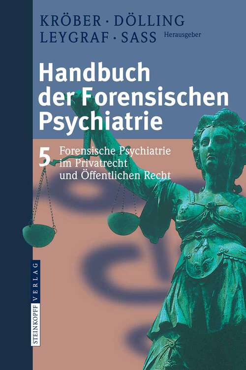 Book cover of Handbuch der forensischen Psychiatrie: Band 5: Forensische Psychiatrie im Privatrecht und Öffentlichen Recht (2009)