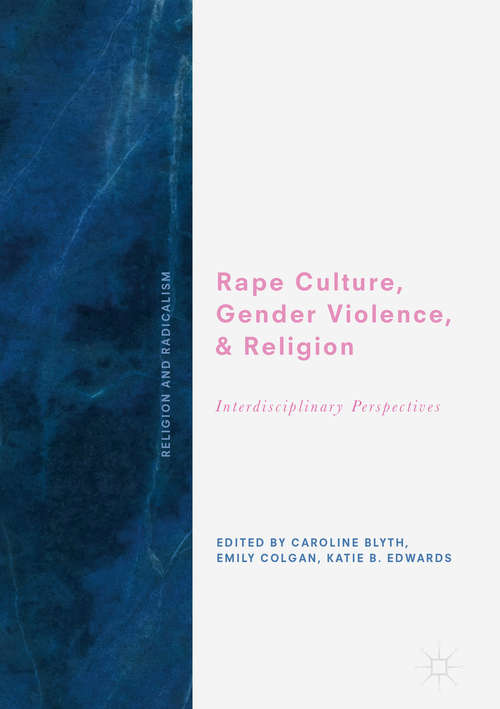 Book cover of Rape Culture, Gender Violence, and Religion: Biblical Perspectives (Religion And Radicalism Ser.)