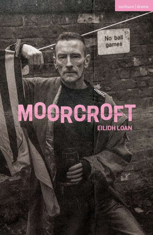 Book cover of Moorcroft (Modern Plays)