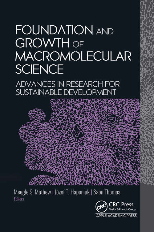 Book cover of Foundation and Growth of Macromolecular Science: Advances in Research for Sustainable Development