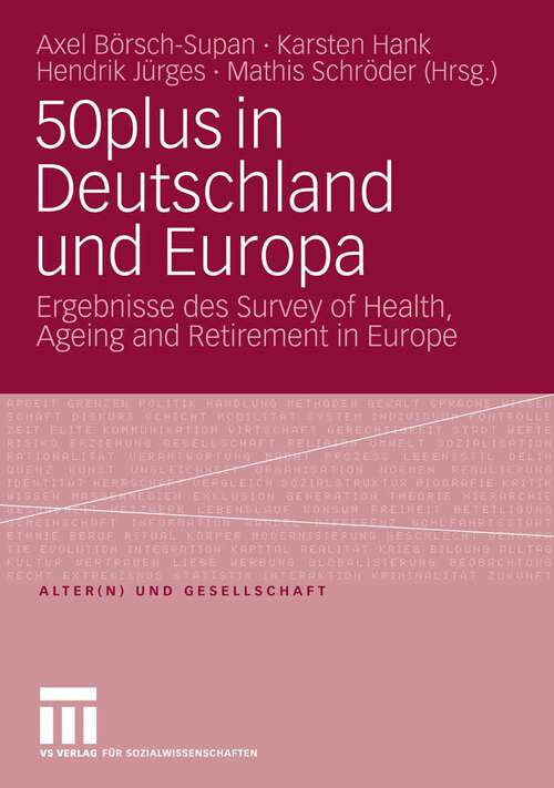 Book cover of 50plus in Deutschland und Europa: Ergebnisse des Survey of Health, Ageing and Retirement in Europe (2009) (Alter(n) und Gesellschaft)