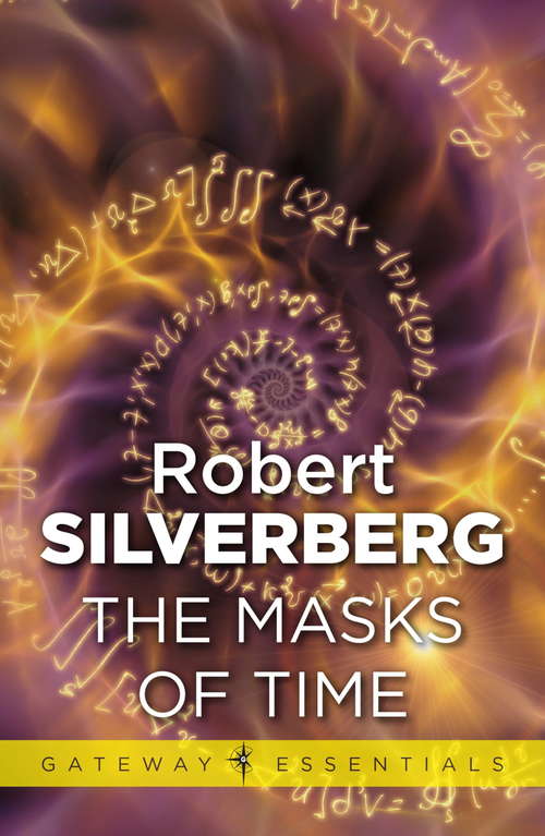 Book cover of The Masks Of Time (Gateway Essentials)