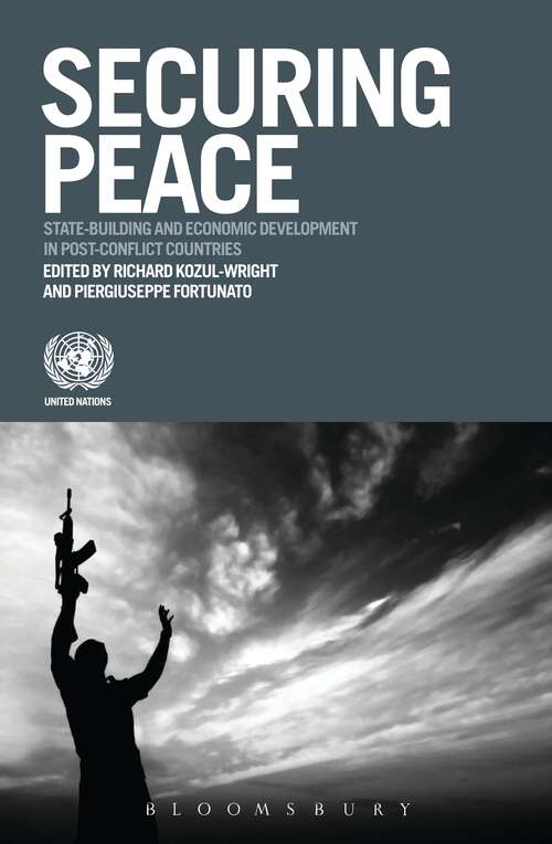 Book cover of Securing Peace: State-building and Economic Development in Post-conflict Countries (The United Nations Series on Development)