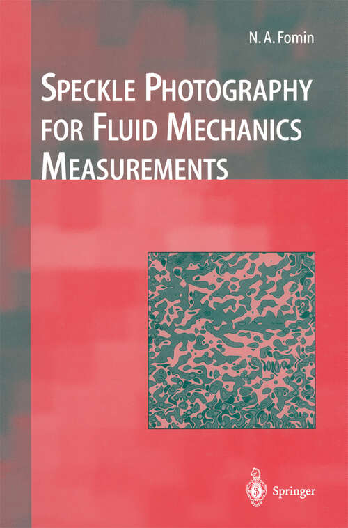 Book cover of Speckle Photography for Fluid Mechanics Measurements (1998) (Experimental Fluid Mechanics)