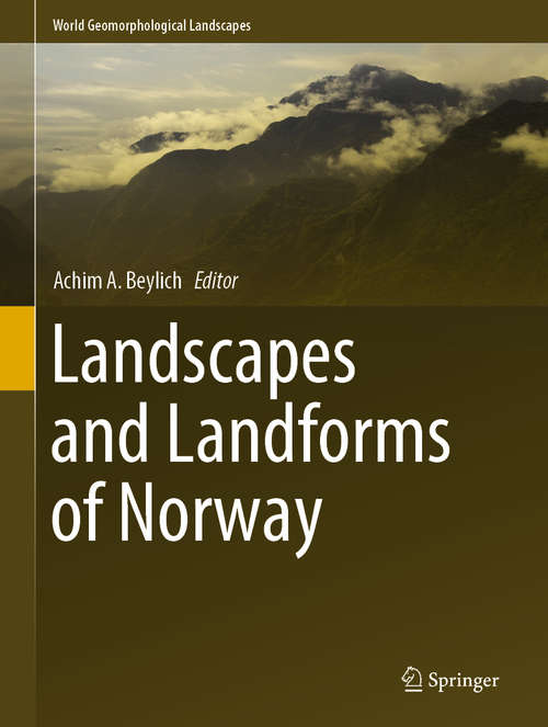 Book cover of Landscapes and Landforms of Norway (1st ed. 2021) (World Geomorphological Landscapes)