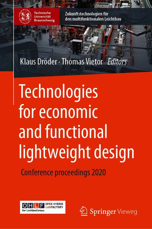Book cover of Technologies for economic and functional lightweight design: Conference proceedings 2020 (1st ed. 2021) (Zukunftstechnologien für den multifunktionalen Leichtbau)