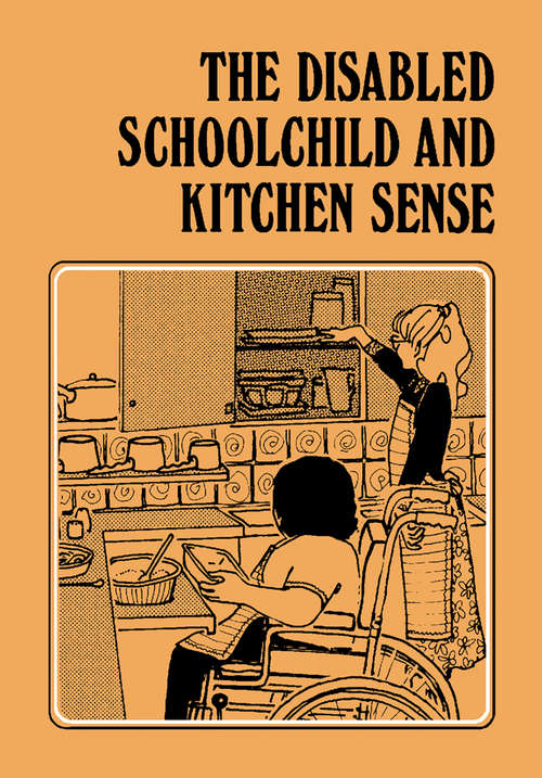 Book cover of The Disabled Schoolchild and Kitchen Sense