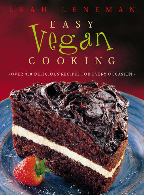 Book cover of Easy Vegan Cooking: Over 350 Delicious Recipes For Every Ocassion (ePub edition)
