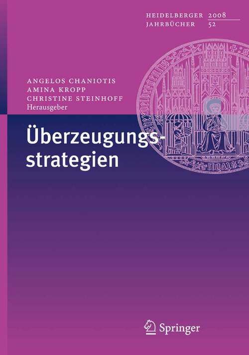 Book cover of Überzeugungsstrategien (2009) (Heidelberger Jahrbücher #52)