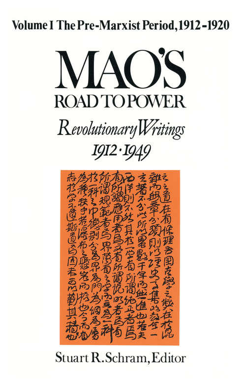 Book cover of Mao's Road to Power: Revolutionary Writings, 1912-49 (Mao's Road to Power)
