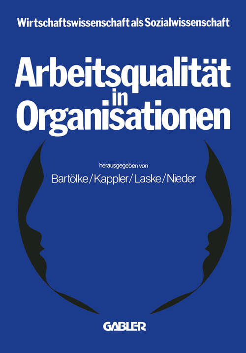 Book cover of Arbeitsqualität in Organisationen (1978) (Wirtschaftswissenschaft als Sozialwissenschaft #2)