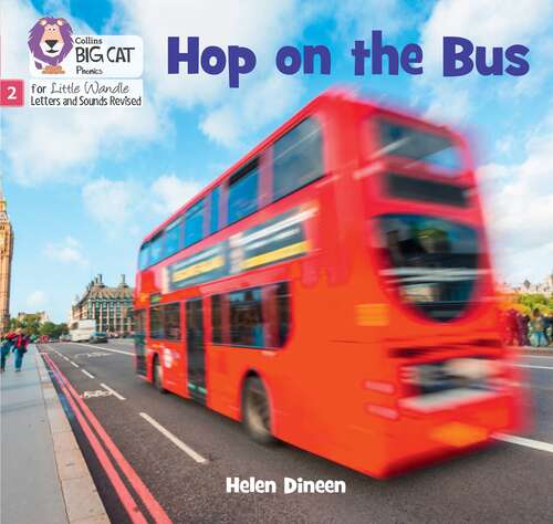 Book cover of Hop On The Bus: Phase 2 Set 4 (big Cat Phonics For Little Wandle Letters And Sounds Revised) (Big Cat Phonics For Little Wandle Letters And Sounds Revised Ser.)