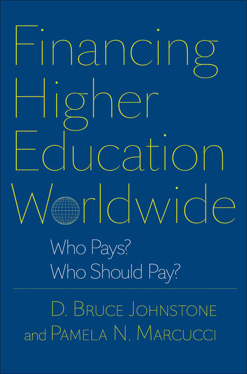 Book cover of Financing Higher Education Worldwide: Who Pays? Who Should Pay?