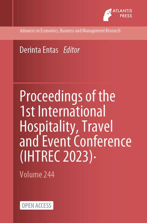 Book cover of Proceedings of the 1st International Hospitality, Travel and Event Conference (1st ed. 2023) (Advances in Economics, Business and Management Research #244)