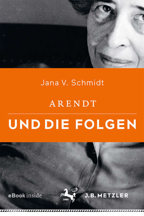 Book cover of Arendt und die Folgen (1. Aufl. 2018)