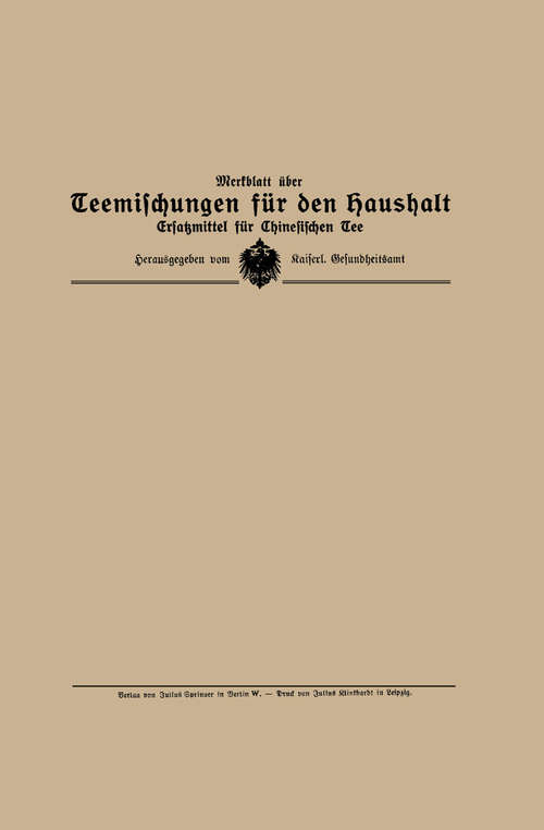 Book cover of Merkblatt über Teemischungen für den Haushalt: Ersatzmittel f. Chines. Tee (1. Aufl. 1918)