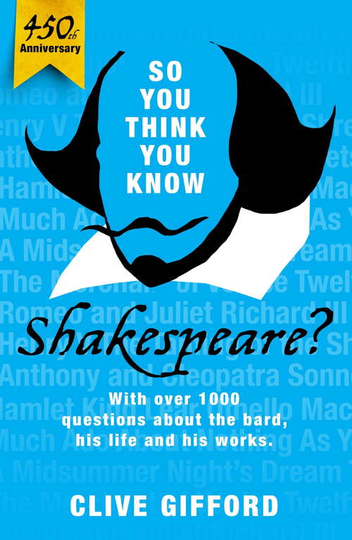 Book cover of So You Think You Know: Shakespeare Ebook