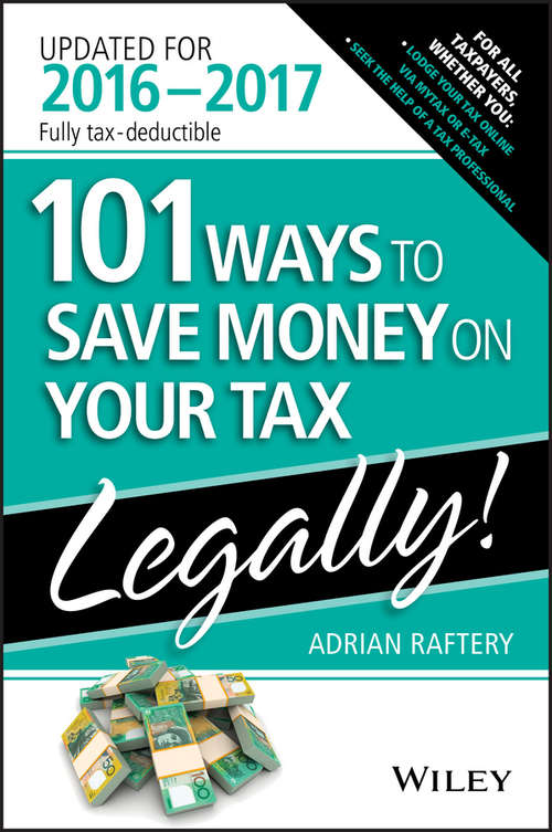 Book cover of 101 Ways To Save Money On Your Tax - Legally 2016-2017 (6)