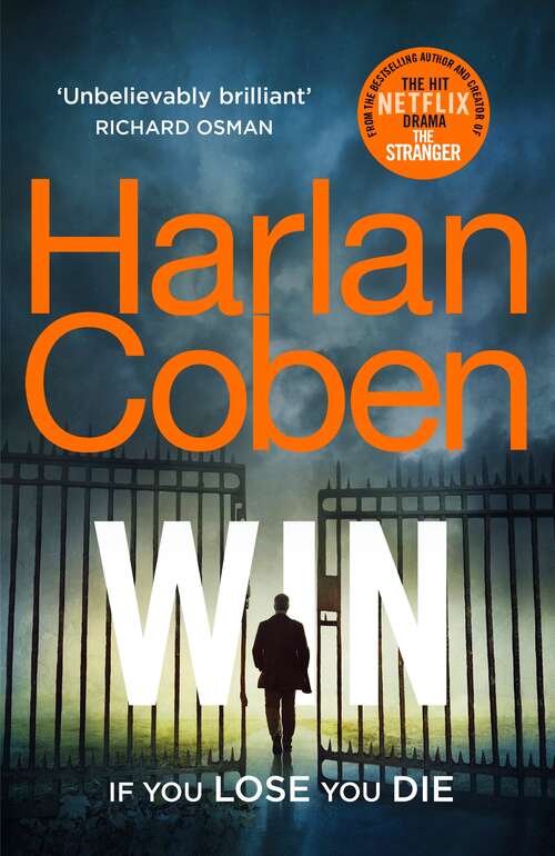 Book cover of Win: New from the #1 bestselling creator of the hit Netflix series The Stranger