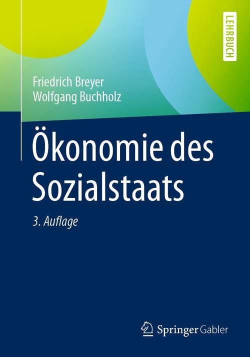 Book cover of Ökonomie des Sozialstaats (3. Aufl. 2021)