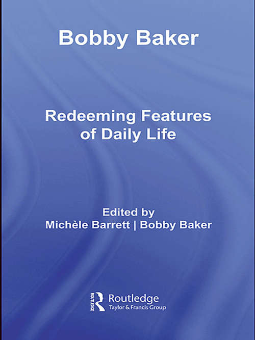 Book cover of Bobby Baker: Redeeming Features of Daily Life