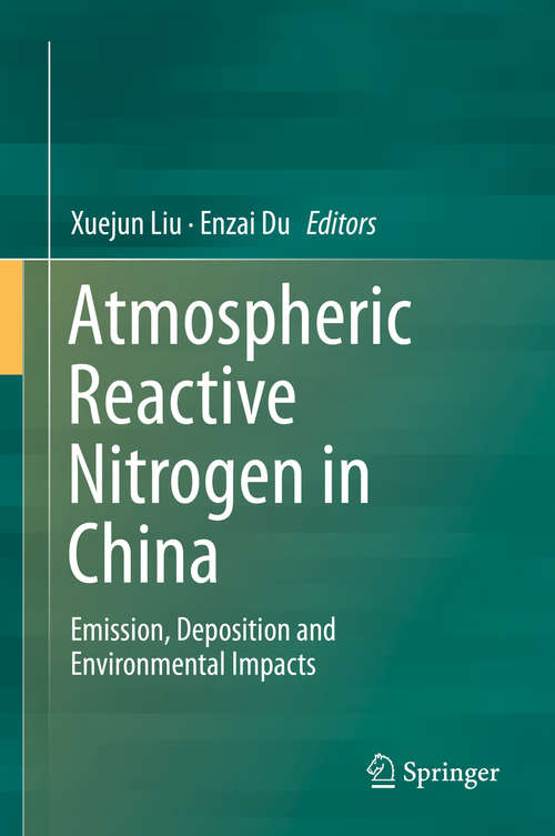 Book cover of Atmospheric Reactive Nitrogen in China: Emission, Deposition and Environmental Impacts (1st ed. 2020)