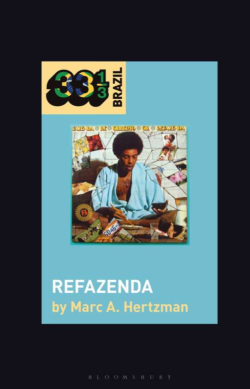 Book cover of Gilberto Gil's Refazenda (33 1/3 Brazil)