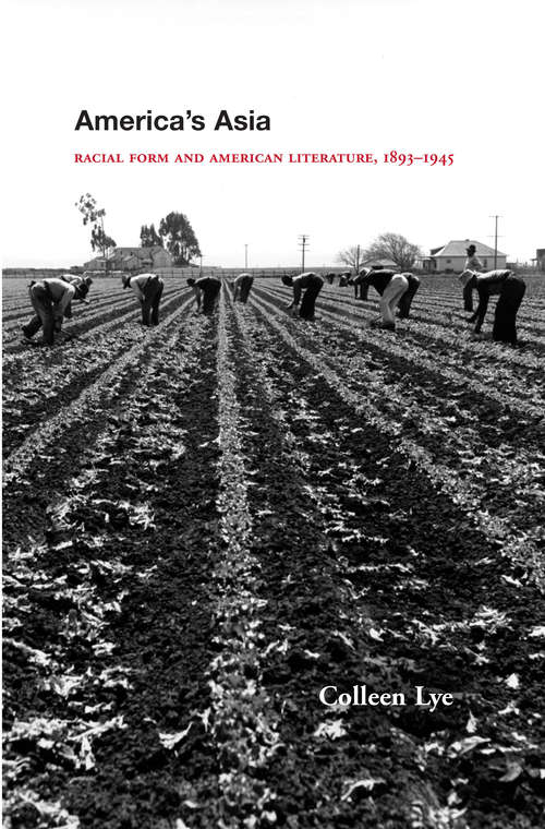 Book cover of America's Asia: Racial Form and American Literature, 1893-1945 (PDF)