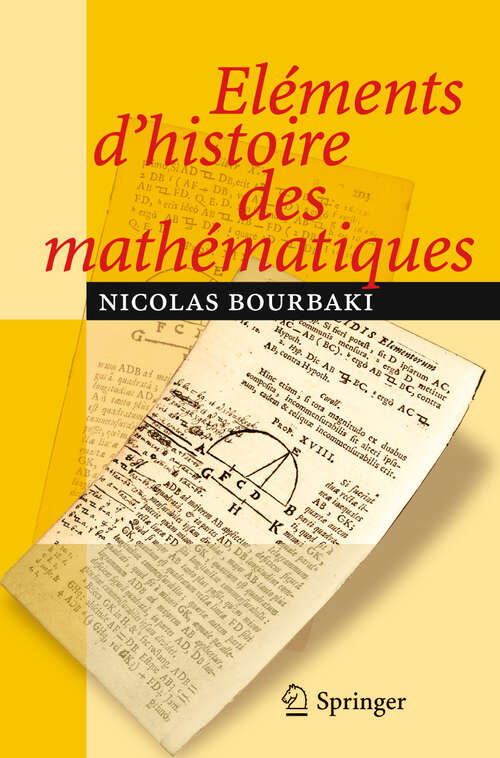 Book cover of Eléments d'histoire des mathématiques (Réimpression inchangée de l'édition originale de 1984)