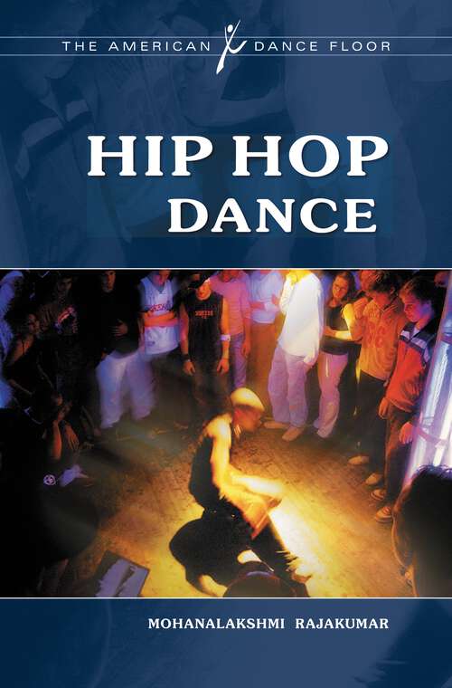 Book cover of Hip Hop Dance (The American Dance Floor)