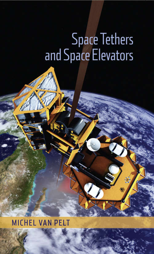 Book cover of Space Tethers and Space Elevators (2009)