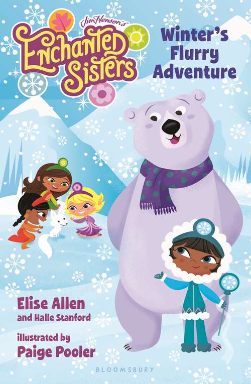 Book cover of Jim Henson's Enchanted Sisters: Winter's Flurry Adventure (Enchanted Sisters #2)