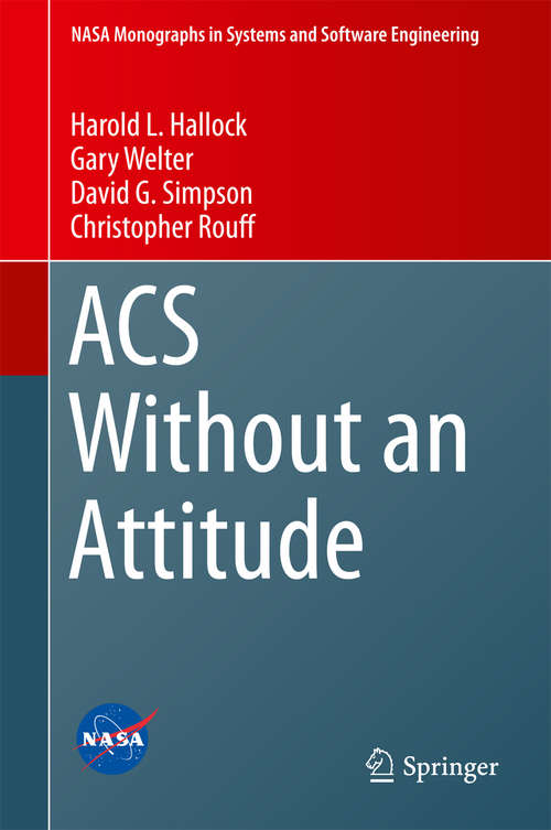Book cover of ACS Without an Attitude (NASA Monographs in Systems and Software Engineering)