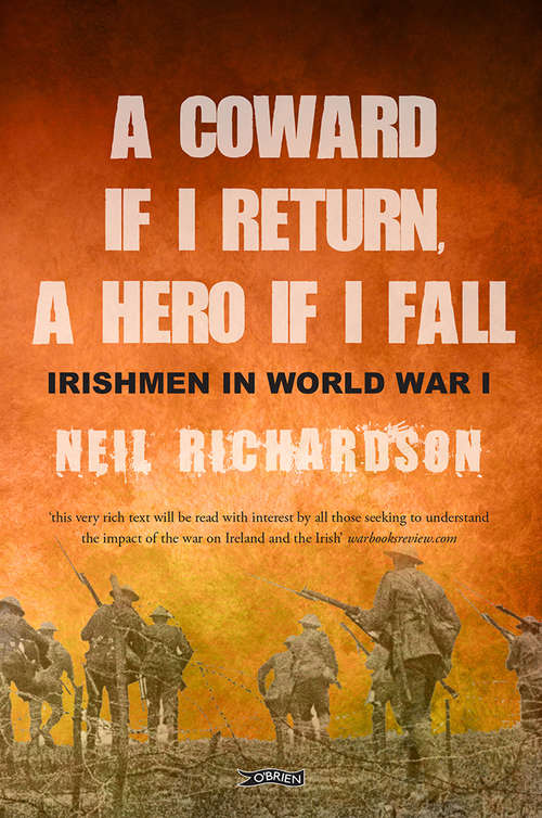 Book cover of A Coward if I Return, A Hero if I Fall: Stories of Irishmen in World War I (2)