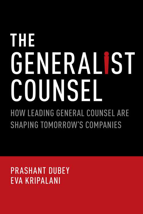 Book cover of The Generalist Counsel: How Leading General Counsel are Shaping Tomorrow's Companies