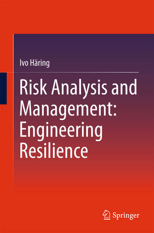 Book cover of Risk Analysis and Management: Engineering Resiliency (1st ed. 2015)
