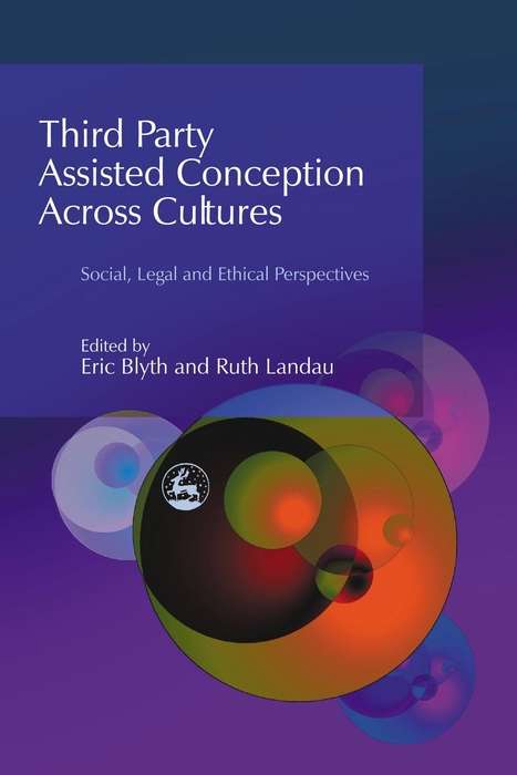 Book cover of Third Party Assisted Conception Across Cultures: Social, Legal and Ethical Perspectives (PDF)
