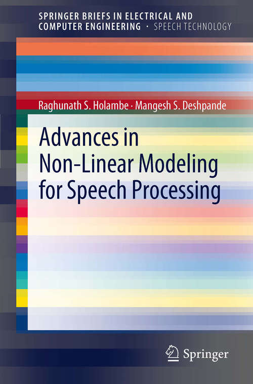 Book cover of Advances in Non-Linear Modeling for Speech Processing (2012) (SpringerBriefs in Speech Technology)