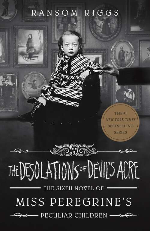 Book cover of The Desolations of Devil's Acre: Miss Peregrine's Peculiar Children (Miss Peregrine's Peculiar Children #6)