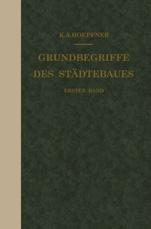 Book cover of Grundbegriffe des Städtebaues: Erster Band (1921)