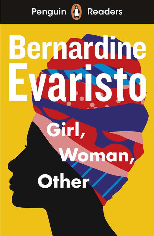 Book cover of Penguin Readers Level 7: Girl, Woman, Other (ELT Graded Reader)
