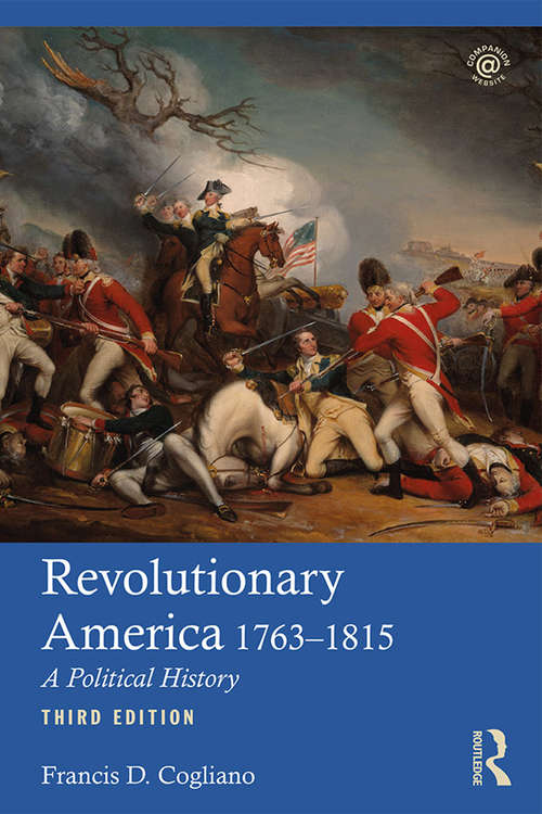 Book cover of Revolutionary America, 1763-1815: A Political History (3)