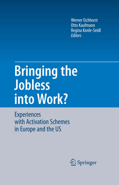 Book cover of Bringing the Jobless into Work?: Experiences with Activation Schemes in Europe and the US (2008)