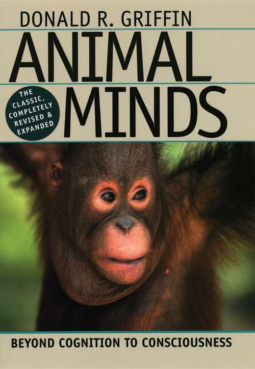 Book cover of Animal Minds: Beyond Cognition to Consciousness (2)
