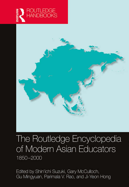 Book cover of The Routledge Encyclopedia of Modern Asian Educators: 1850–2000