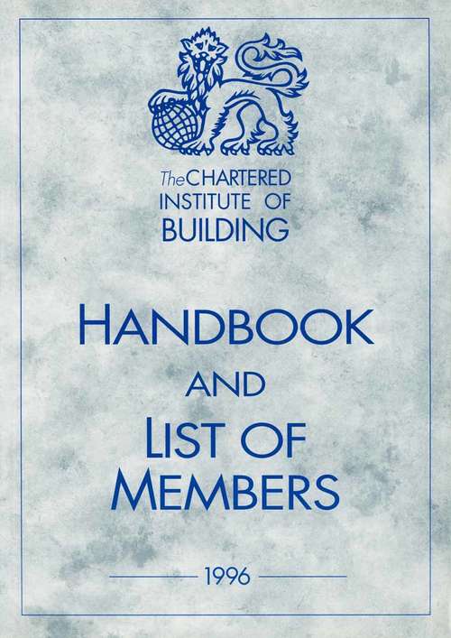 Book cover of Chartered Institute of Building Handbook and Members List 1996 (1st ed. 1995)