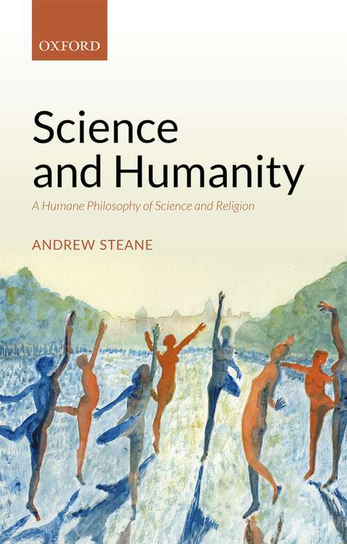 Book cover of Science and Humanity: A Humane Philosophy of Science and Religion