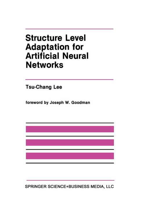 Book cover of Structure Level Adaptation for Artificial Neural Networks (1991) (The Springer International Series in Engineering and Computer Science #133)