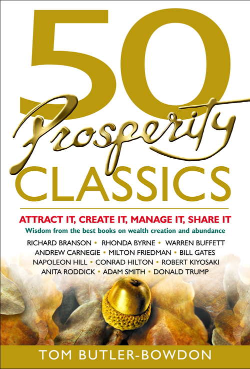 Book cover of 50 Prosperity Classics: Attract It, Create It, Manage It, Share It (2) (50 Classics Ser.)