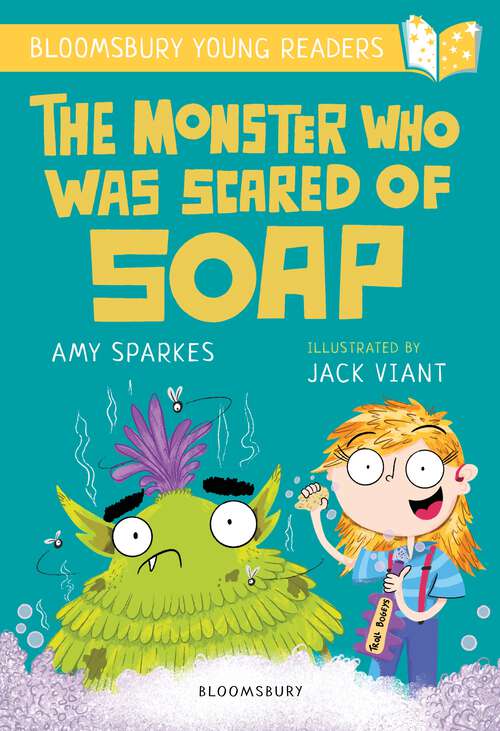 Book cover of The Monster Who Was Scared of Soap: Gold Book Band (Bloomsbury Young Readers)